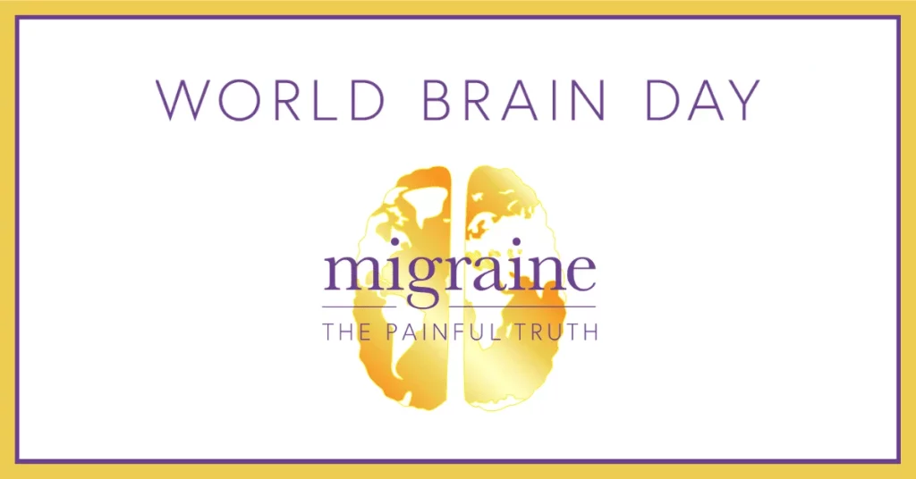 World Brain Day 2019 - Migraine - The Painful Truth