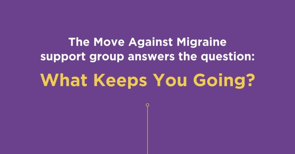 Impact of Migraine: What Keeps You Going?