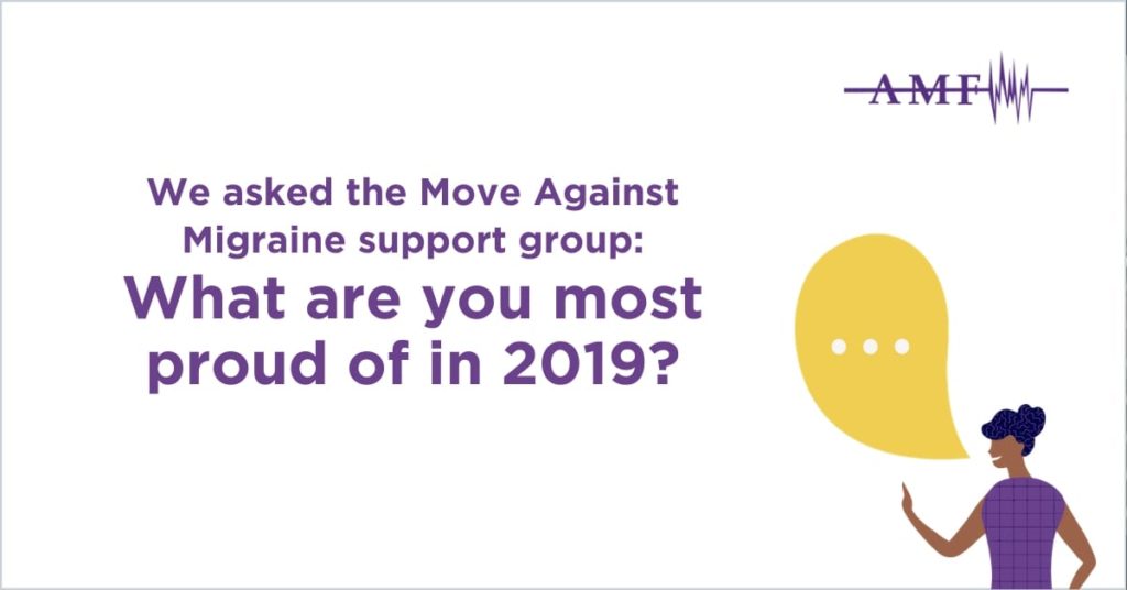 Move Against Migraine 2019: What are you most proud of in 2019?