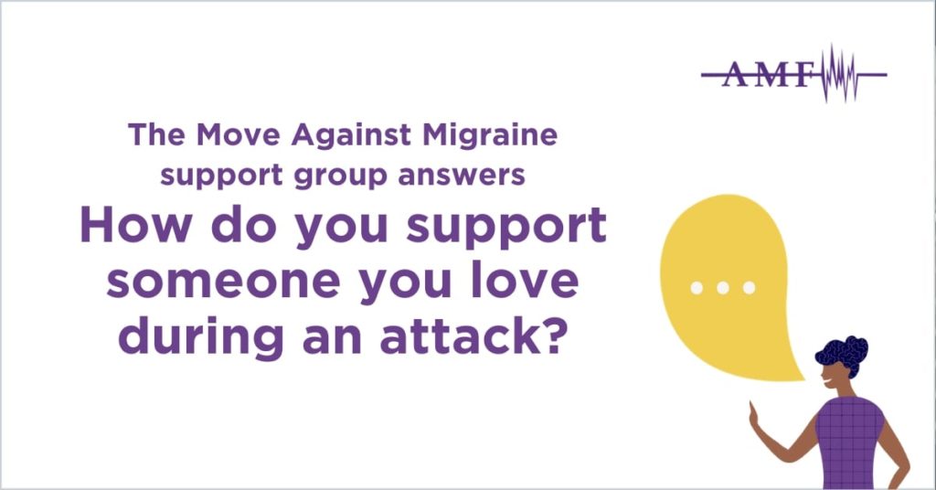 How do you support someone with migraine?