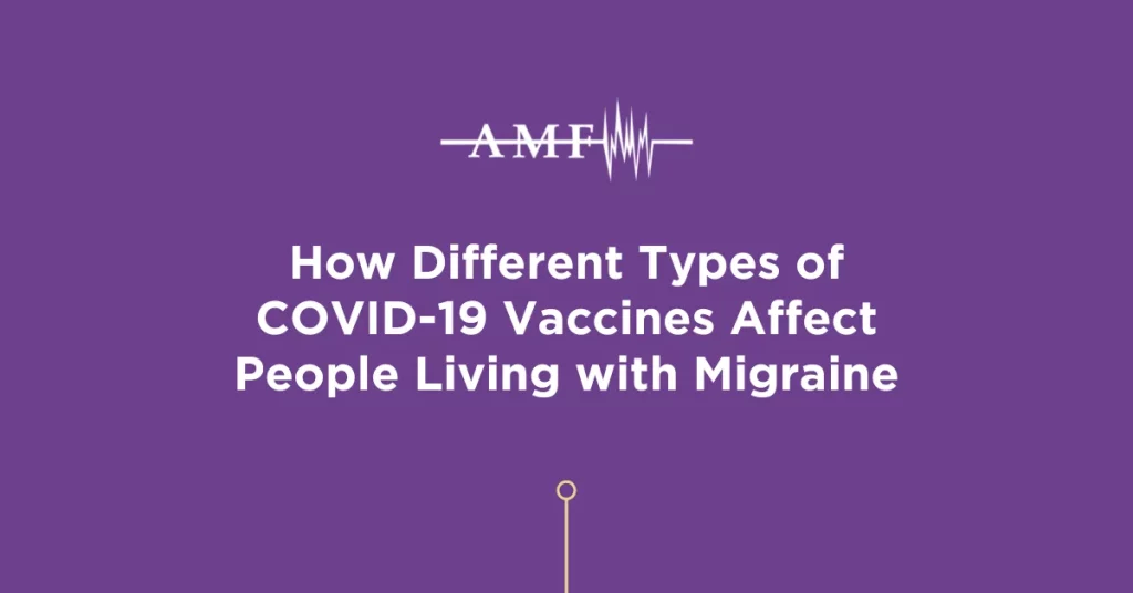Different Types of COVID Vaccines For People With Migraine